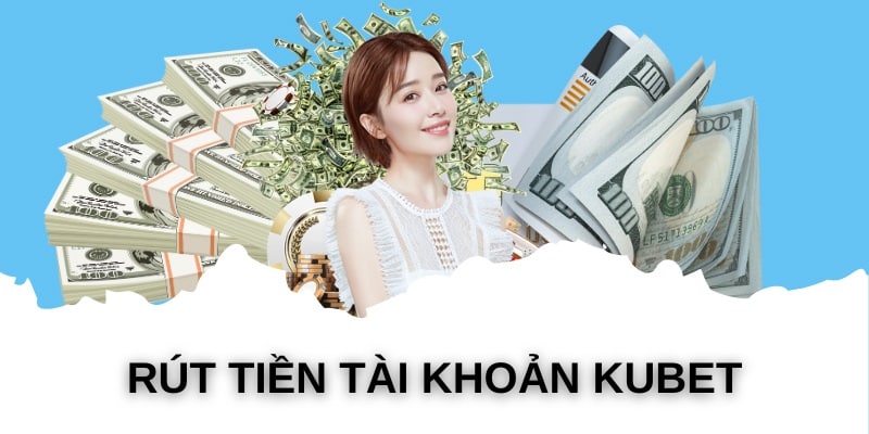 rút tiền kubet77